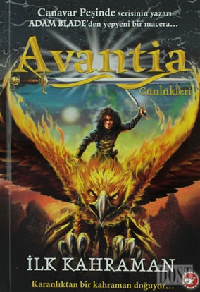 Avantia Günlükleri 1. Kitap - İlk Kahraman